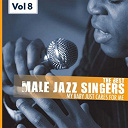 Al Hibbler / Billy Eckstine / Bing Crosby / Cab Calloway / Chet Baker / Joe Mooney / Joe Williams / Johnny Hartman / Ken Nordine / King Pleasure / Louis Armstrong / Mark Murphy / Mel Torm / Mose Allison / Nat King Cole / Oscar Peterson / Tommy Wolf - Male jazz singers, vol.8 (my one and only love)