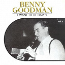 Benny Goodman - I want to be happy, vol. 2