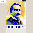Enrico Caruso / Enrico Caruso Orchestra - Enrico caruso, vol. 2
