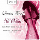 Berthe Sylva / Germaine Sablon / Ir&egrave;ne De Tr&eacute;bert - Ladies first! chanson collection, vol. 9