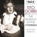 Tito Gobbi - The singing actor, vol. 5