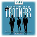 Al Hibbler / Arthur Godfrey / Bing Crosby / Bobby Helms / Dean Martin / Dick Haymes / Eddie Fisher / Frank Sinatra / Jimmy Heap / Mel Torm&eacute; / Nat King Cole / Pat Boone / Perry Como - Crooners, vol. 8