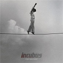 Incubus - If not now, when?