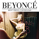 Beyonc&eacute; Knowles - Best thing i never had