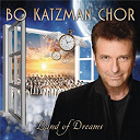 Bo Katzman Chor - Land of dreams