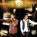 Fred / Gustavo - Fred & gustavo - ent&atilde;o valeu (ao vivo)