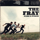 The Fray - Scars & stories