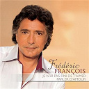 Fr&eacute;d&eacute;ric Fran&ccedil;ois - Je n'ai pas fini de t'aimer / parler d'amour