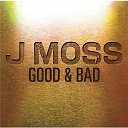 J Moss - Good & bad