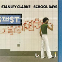 Stanley Clarke - School days