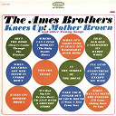 The Ames Brothers - Knees up! mother brown