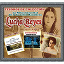 Lucha Reyes - Tesoros de colecci&oacute;n - la reina inmortal de la canci&oacute;n ranchera