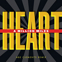 Heart - A million miles remixes