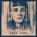 Owlle - Ticky ticky
