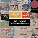Level 42 - Past lives - the best of the rca years