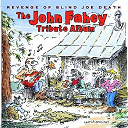 John Fahey - The revenge of blind joe death : the john fahey tribute album