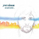 Yves Simon - Un Autre D&eacute;sir