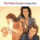 The Walker Brothers - The walker brothers superhits