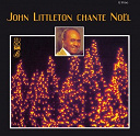 John Littleton - John littleton chante no&euml;l