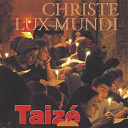 Taize - Christe lux mundi