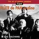 Los Calchakis - L'art de la flute de pan andine