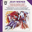 Andr&eacute; Girard / Gilbert Roussel / Jean Wiener / Pierre P&eacute;nassou Jacqueline Robin - Wiener : concertos & sonates