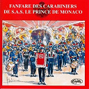 Fanfare Des Carabiniers De Monaco - Fanfare des carabiniers de s.a.s le prince de monaco