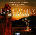 Les Voix De L'&eacute;motion - Polyphonies corses: messe de sermanu