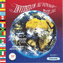 Baumgartner, Kramerwirt Trio / Blaskapelle Alpenland / Blondie / Bruno Bertone / Ciri Bom / Don Vicente / Folkmusic Group Maros / Hawai / His Mandolin Orchestra / Juan Campolargo Ensemble / Los Indios Paraguayos / Los Mariachis De Mexico / Mikhail Angelov / Mikis Theodorakis / Mondscheintrio / Musette Ensemble, Pierre Solange / Russian Radio Chorus / Sandor Lakatos / Spailpin / Spitzstoaner / The Johnny Island Reggae Group / Torres Bermejas - Invitation au voyage, vol. 2 (folklore du monde entier)