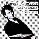 Pascal Comelade - Back to schizo - 1975-1983