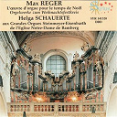Helga Schauerte - Max reger: l'oeuvre d'orgue pour le temps de no&euml;l
