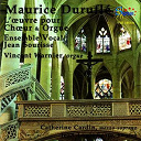 Maurice Durufl&eacute; - L'oeuvre pour choeur et orgue