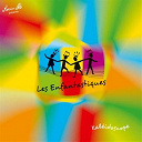 Les Enfantastiques - Kaleidoscope