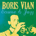 Boris Vian - Ecume & jazz