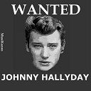 Johnny Hallyday - Wanted johnny hallyday (vol. 1)