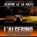 L'alg&eacute;rino - Allo maman