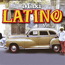 Alma Ritano / Global Splyt / G&eacute;n&eacute;ration Latina / Jimena Diaz / Latino Tres / Pepe Cubano / Rindo / S&eacute;bastien El Chato / The Macheccos / The Springsteel Band / Titi Abardonato / Zagalowa - Maxi latino (vol. 3)