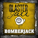 Blasterjaxx - Bomberjack