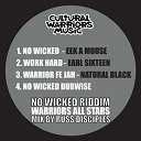 Earl Sixteen / Eek A Mouse / Natural Black / Warriors All Stars - No wicked riddim