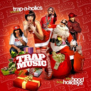 Alley Boy / Juicy J / Lil' Boosie / Plies / Project Pat / Roscoe Dash / The Diamond / Tity Boi / Yo Gotti / Young Jeezy - Trap music (in the hood for the holidays)