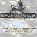 Apach' / Bhy2r / Daddy Mory / Daddy Twan / Daddy Twan, Stikki Tantafari / Earl Anthony / Firestar / Jacobs / Jah Van I / Kulu G / Markuss / Massicker / Silversean - Royal warriors muzik greatest hits, vol. 1