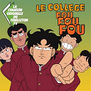 Bernard Minet - Coll&egrave;ge fou fou fou (g&eacute;n&eacute;rique original de la s&eacute;rie t&eacute;l&eacute;)
