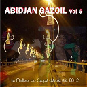 1er Ministre I / Bebi Philipp / Dj Arafat / Dj Bonano / Dj Congolais / Dj Kalamyt / Dj Leo / Dj Mix 1er / Moukila Dj / Op&eacute;rateur Djassacit&eacute; / S. Kelly - Abidjan gazoil, vol. 5 (le meilleur du coup&eacute; d&eacute;cal&eacute; &eacute;t&eacute; 2012)