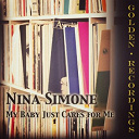 Nina Simone - My baby just cares for me