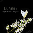 Dj Villain - Flight of the butterfly (ep)