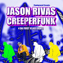 Creeperfunk / Jason Rivas - 4 da first klass beatz