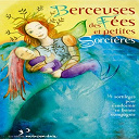 Almaveda / Arfang / Boann / Daemonia Nymphe / E.d.o. / Eybec / H. Peterstorfer & Rija / Hexperos / Les Marie-Morgane / Lily Storm / Mediavolo / Onde / Pinknruby / Sarah Shayna - Berceuse des f&eacute;es et petites sorci&egrave;res
