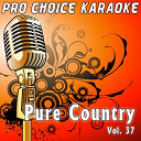Pro Choice Karaoke - Pure country, vol. 37 (the greatest country karaoke hits)