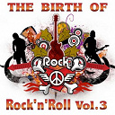 Big Walter "Shakey" Horton / Carl Perkins / Charlie Feathers / Elvis Presley "The King" / James Cotton / Jerry Lee Lewis / Jimmy Deberry / Joe Hill Louis / Johnny Cash / Little Milton / Roy Orbison - The birth of rock 'n' roll, vol. 3