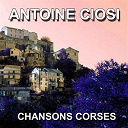 Antoine Ciosi - Chansons corses (dona corsa)